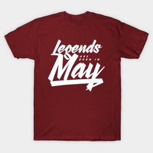 Legends are born in May T-Shirt